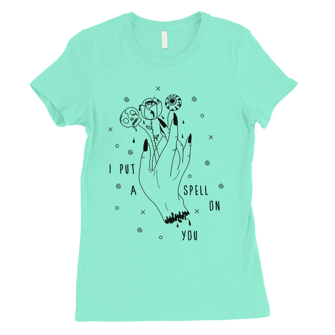 I Put A Spell On You Womens T-Shirt