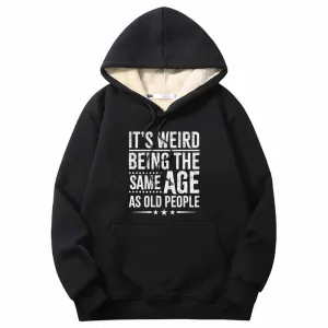 It's Weird Being Letters Crew Collar Fleece Sherpa Hoodie